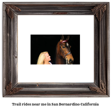 trail rides near me in San Bernardino, California